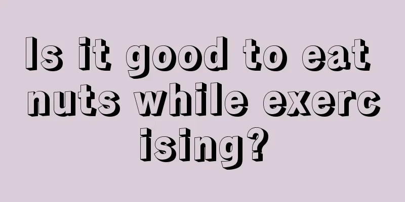 Is it good to eat nuts while exercising?