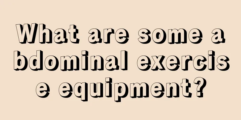 What are some abdominal exercise equipment?