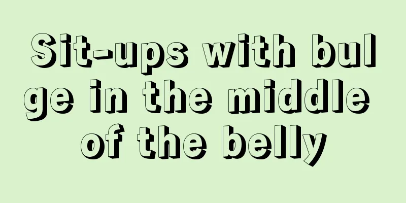 Sit-ups with bulge in the middle of the belly