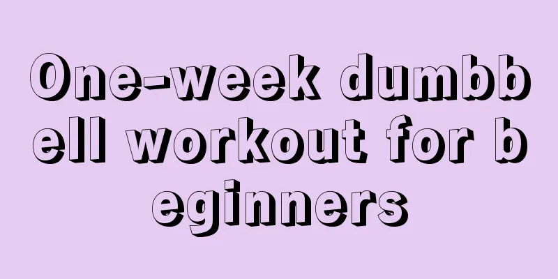 One-week dumbbell workout for beginners