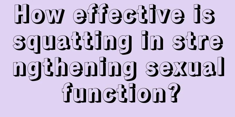 How effective is squatting in strengthening sexual function?