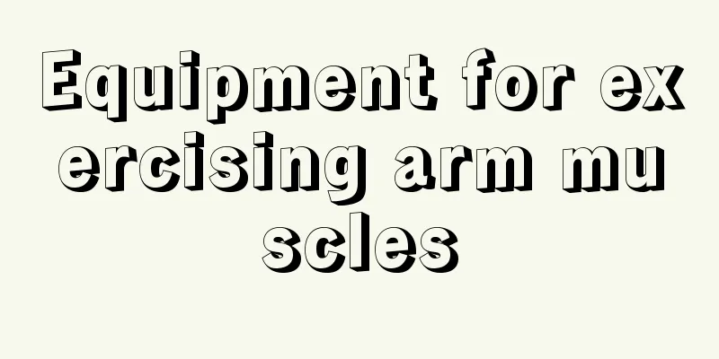 Equipment for exercising arm muscles