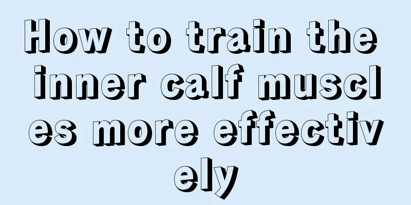 How to train the inner calf muscles more effectively