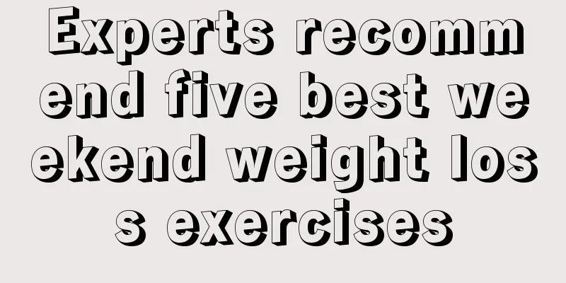 Experts recommend five best weekend weight loss exercises
