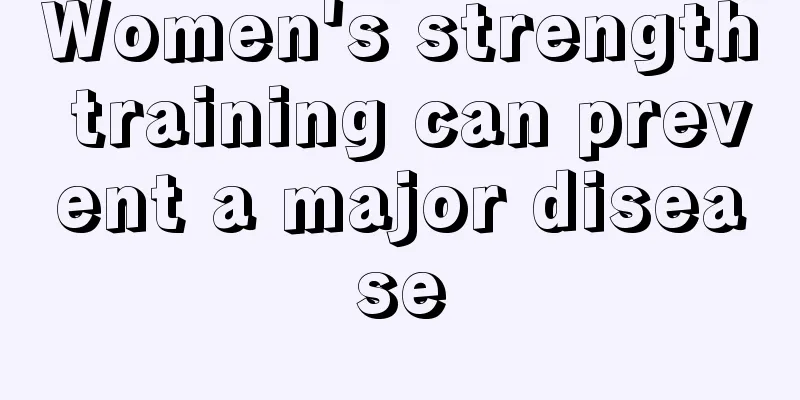 Women's strength training can prevent a major disease