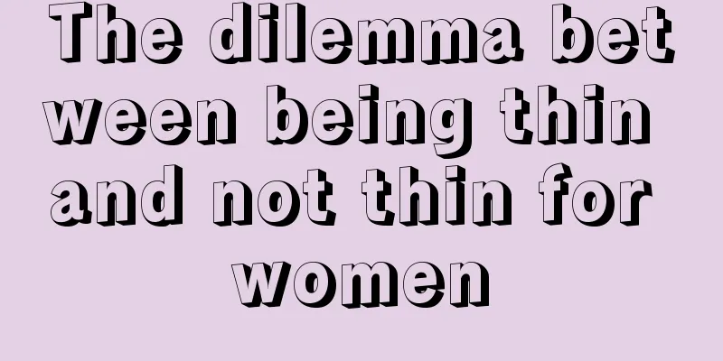 The dilemma between being thin and not thin for women