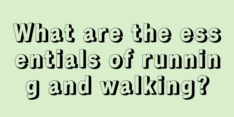 What are the essentials of running and walking?