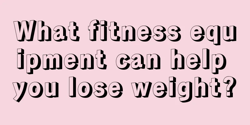 What fitness equipment can help you lose weight?