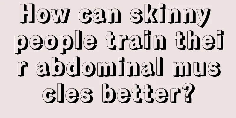 How can skinny people train their abdominal muscles better?