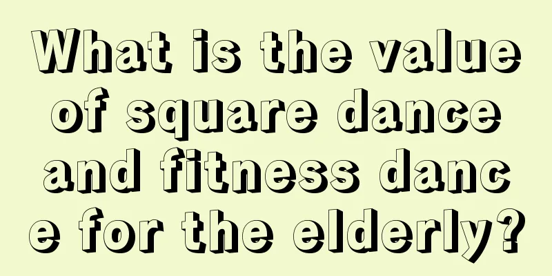 What is the value of square dance and fitness dance for the elderly?