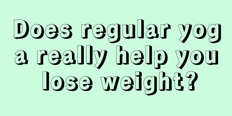 Does regular yoga really help you lose weight?