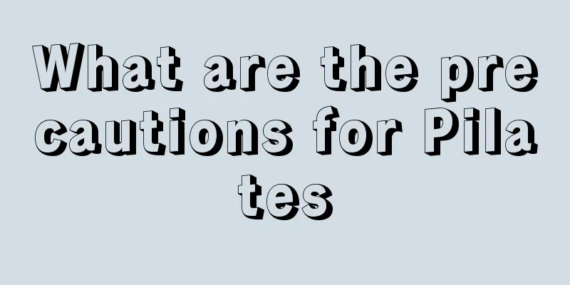 What are the precautions for Pilates
