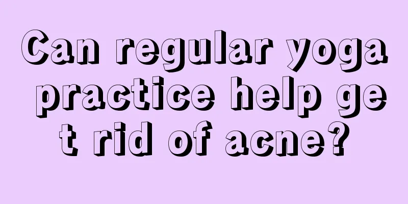 Can regular yoga practice help get rid of acne?