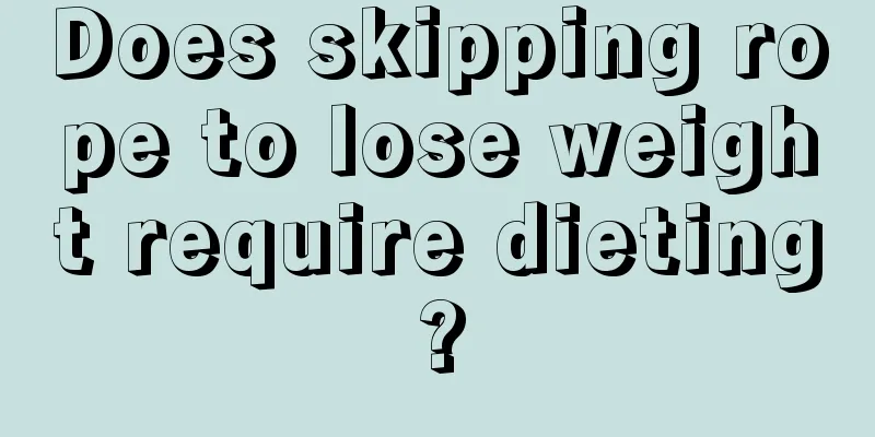 Does skipping rope to lose weight require dieting?