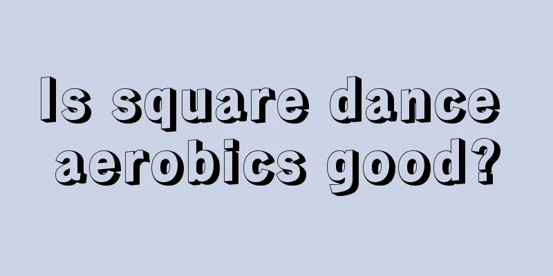 Is square dance aerobics good?