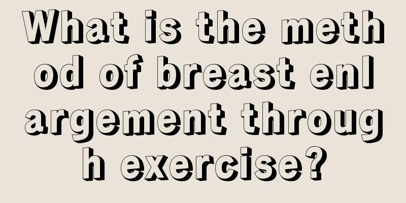 What is the method of breast enlargement through exercise?