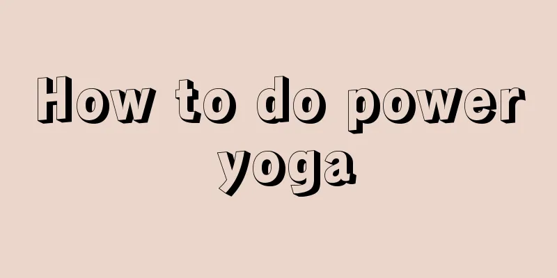How to do power yoga
