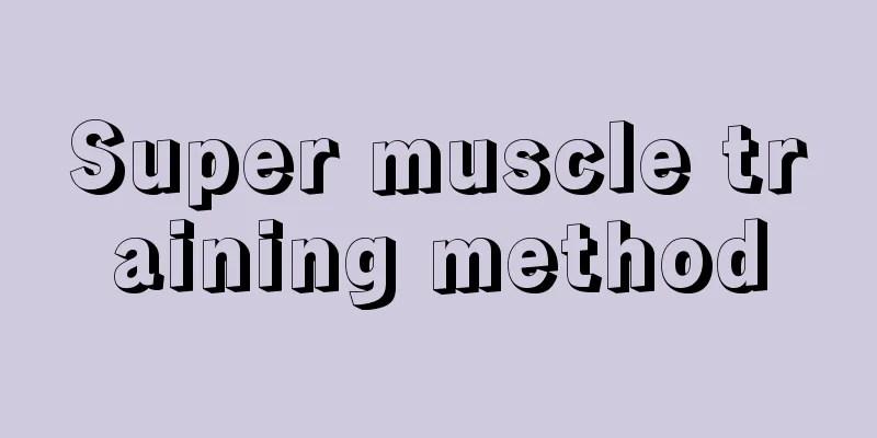 Super muscle training method