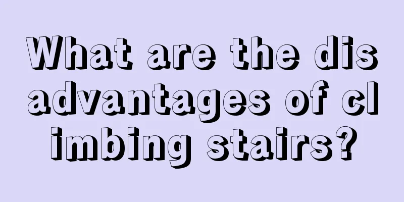 What are the disadvantages of climbing stairs?