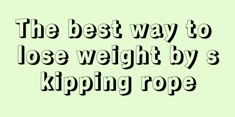 The best way to lose weight by skipping rope