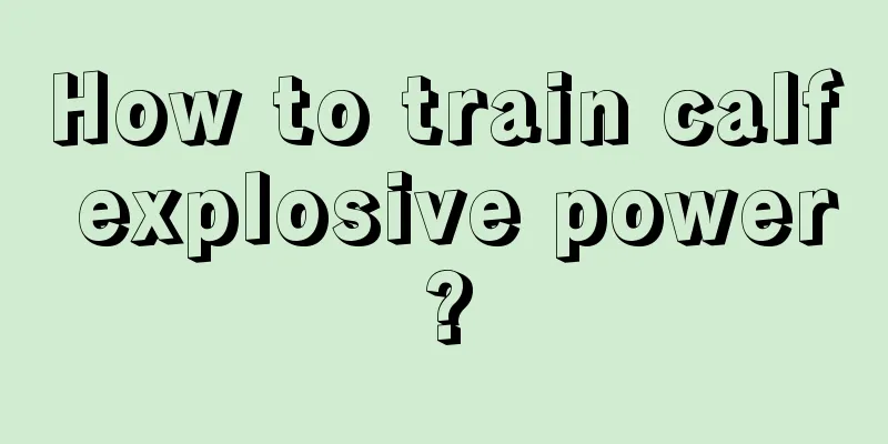 How to train calf explosive power?