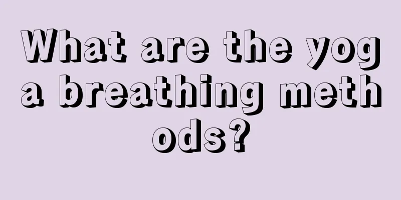 What are the yoga breathing methods?