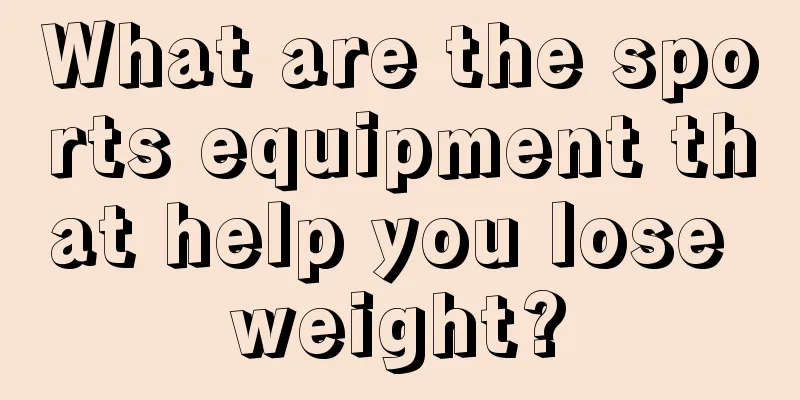 What are the sports equipment that help you lose weight?