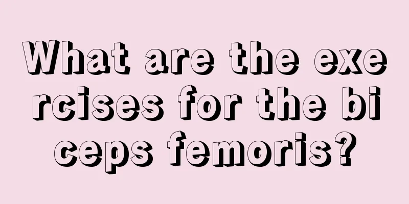 What are the exercises for the biceps femoris?