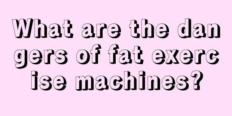 What are the dangers of fat exercise machines?