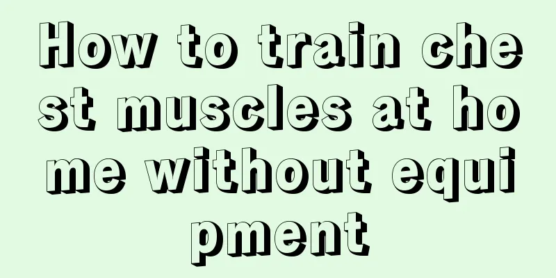 How to train chest muscles at home without equipment