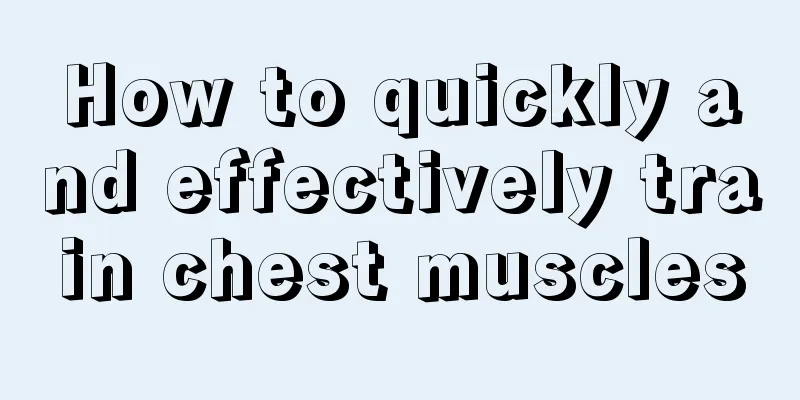 How to quickly and effectively train chest muscles