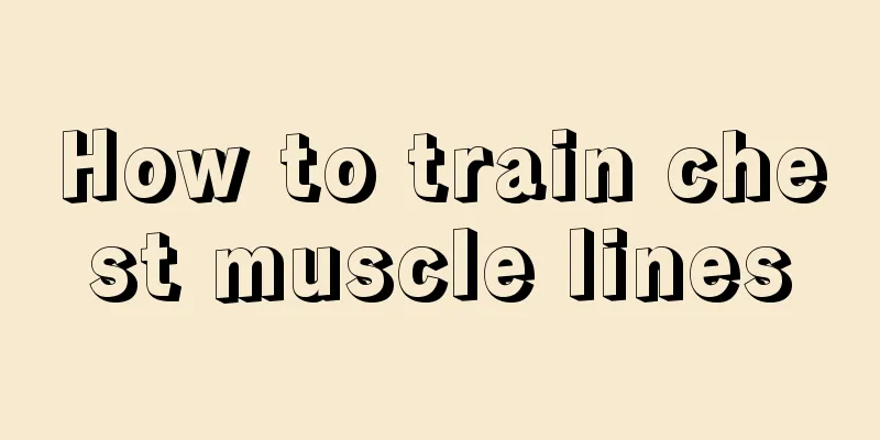 How to train chest muscle lines