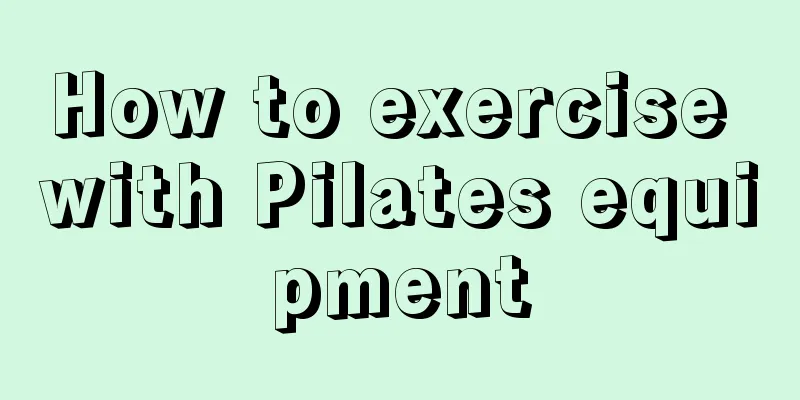 How to exercise with Pilates equipment