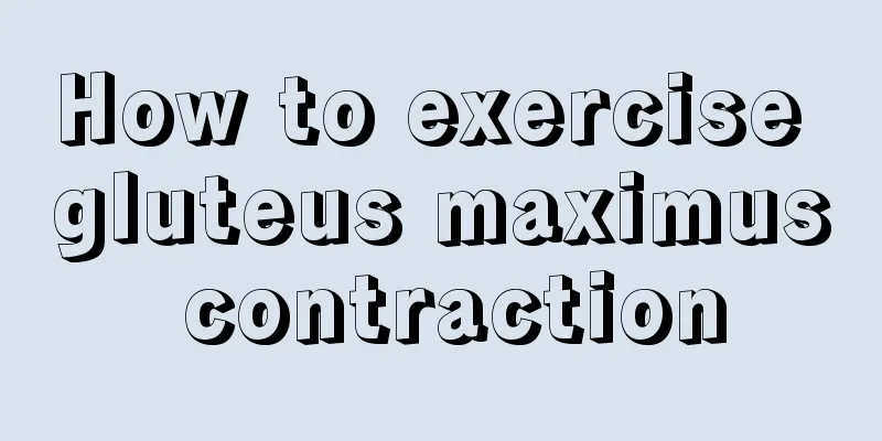 How to exercise gluteus maximus contraction