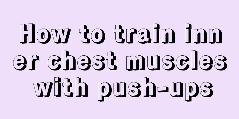 How to train inner chest muscles with push-ups