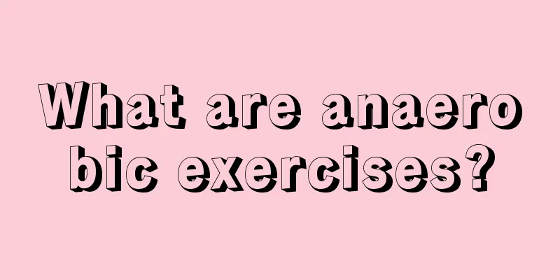 What are anaerobic exercises?