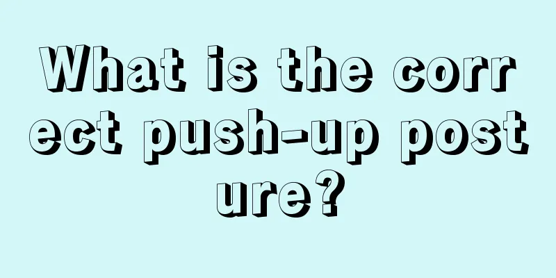 What is the correct push-up posture?