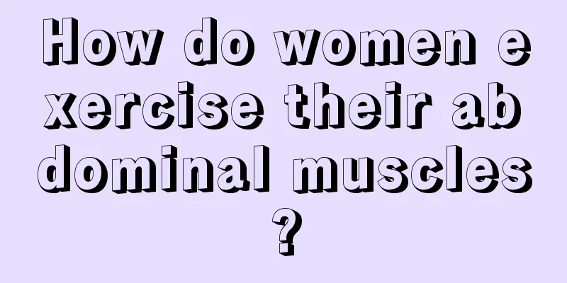 How do women exercise their abdominal muscles?