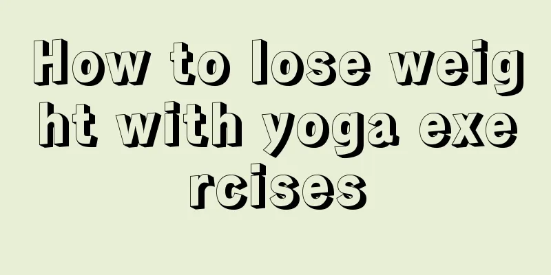 How to lose weight with yoga exercises