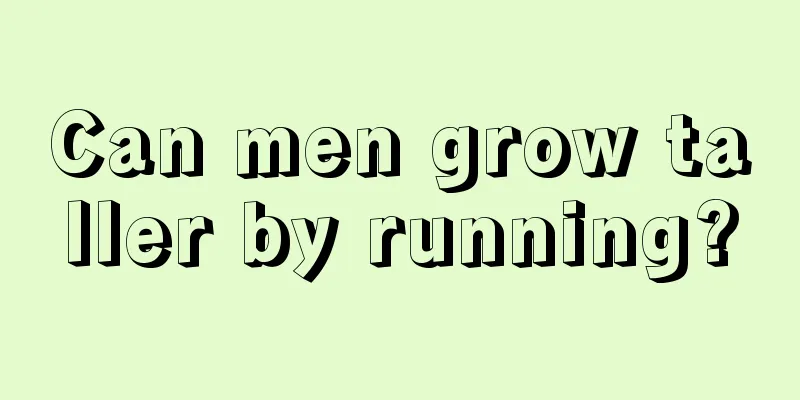 Can men grow taller by running?