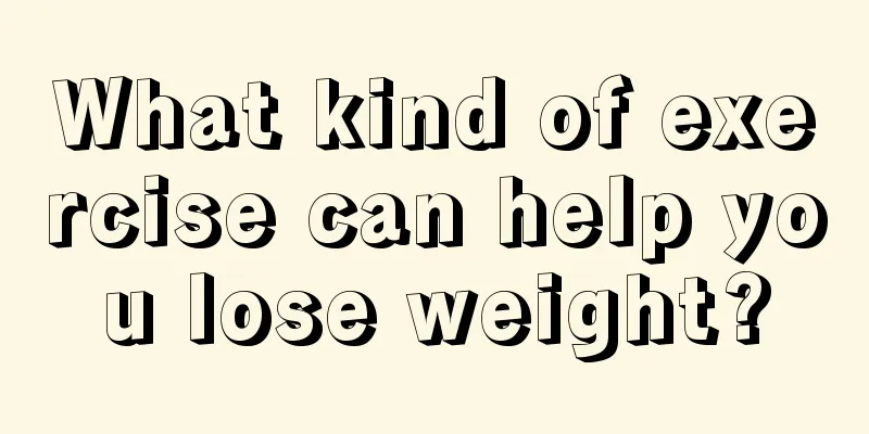 What kind of exercise can help you lose weight?