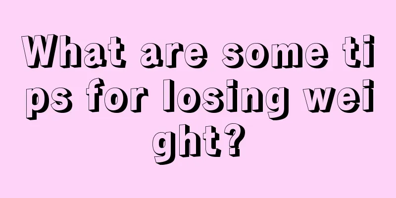 What are some tips for losing weight?