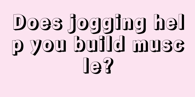 Does jogging help you build muscle?