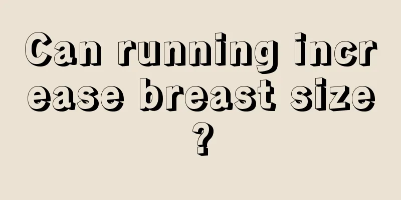 Can running increase breast size?