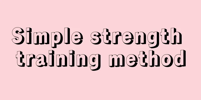 Simple strength training method