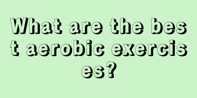 What are the best aerobic exercises?