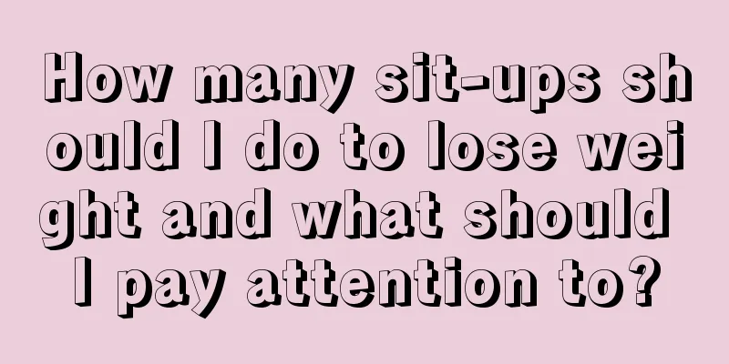 How many sit-ups should I do to lose weight and what should I pay attention to?