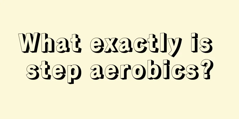 What exactly is step aerobics?