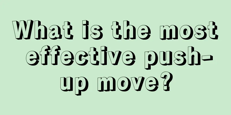 What is the most effective push-up move?