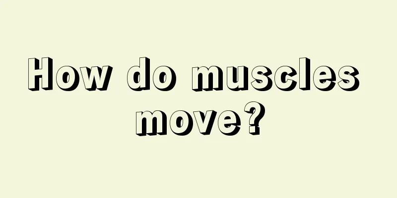 How do muscles move?